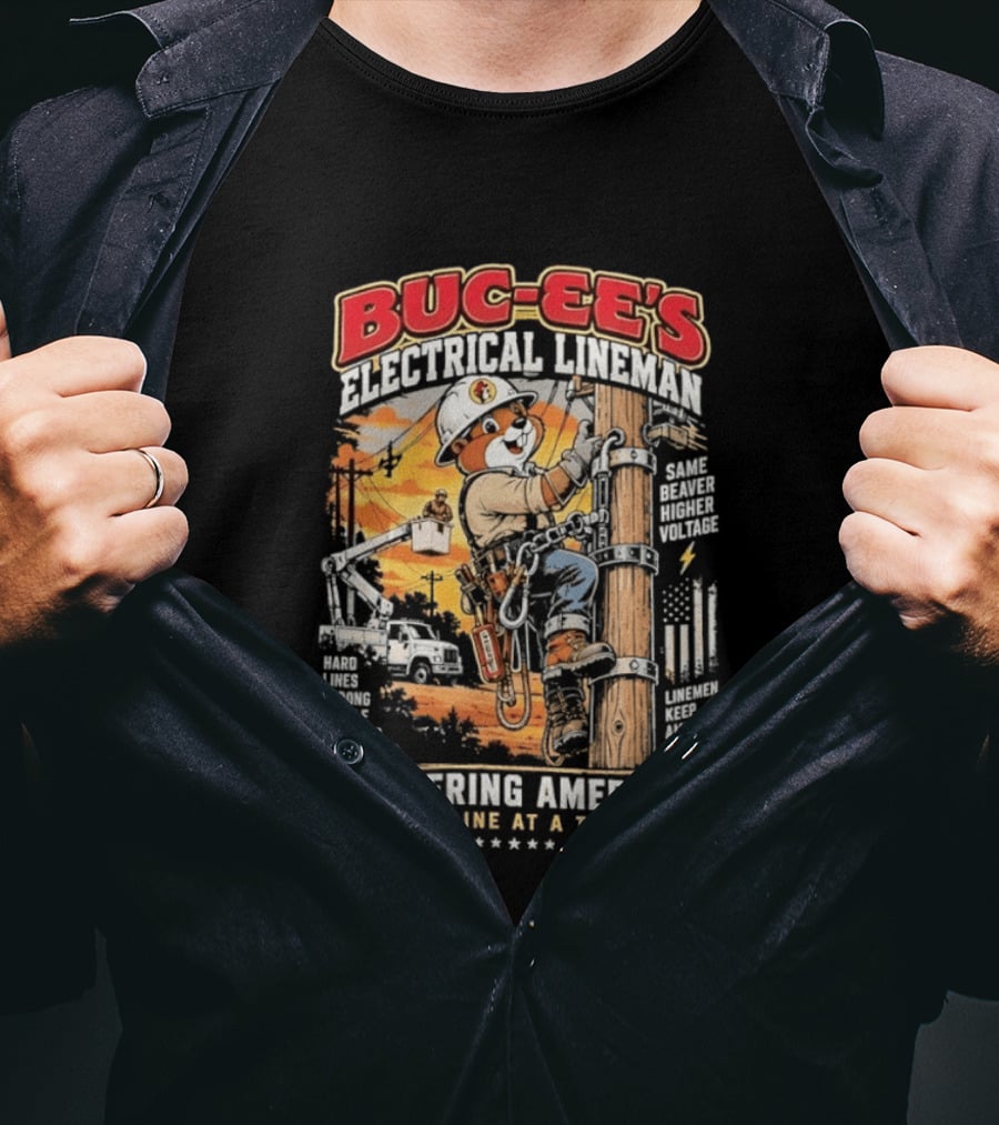 Buc Ee's Electrical Lineman Powering America One Line At A Time T-Shirt