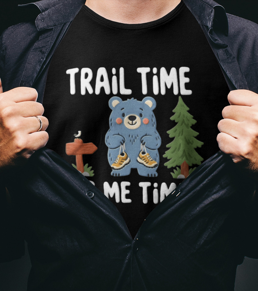 Trail Time Is Me Time Blue Bear Hiking Shoes T-Shirt