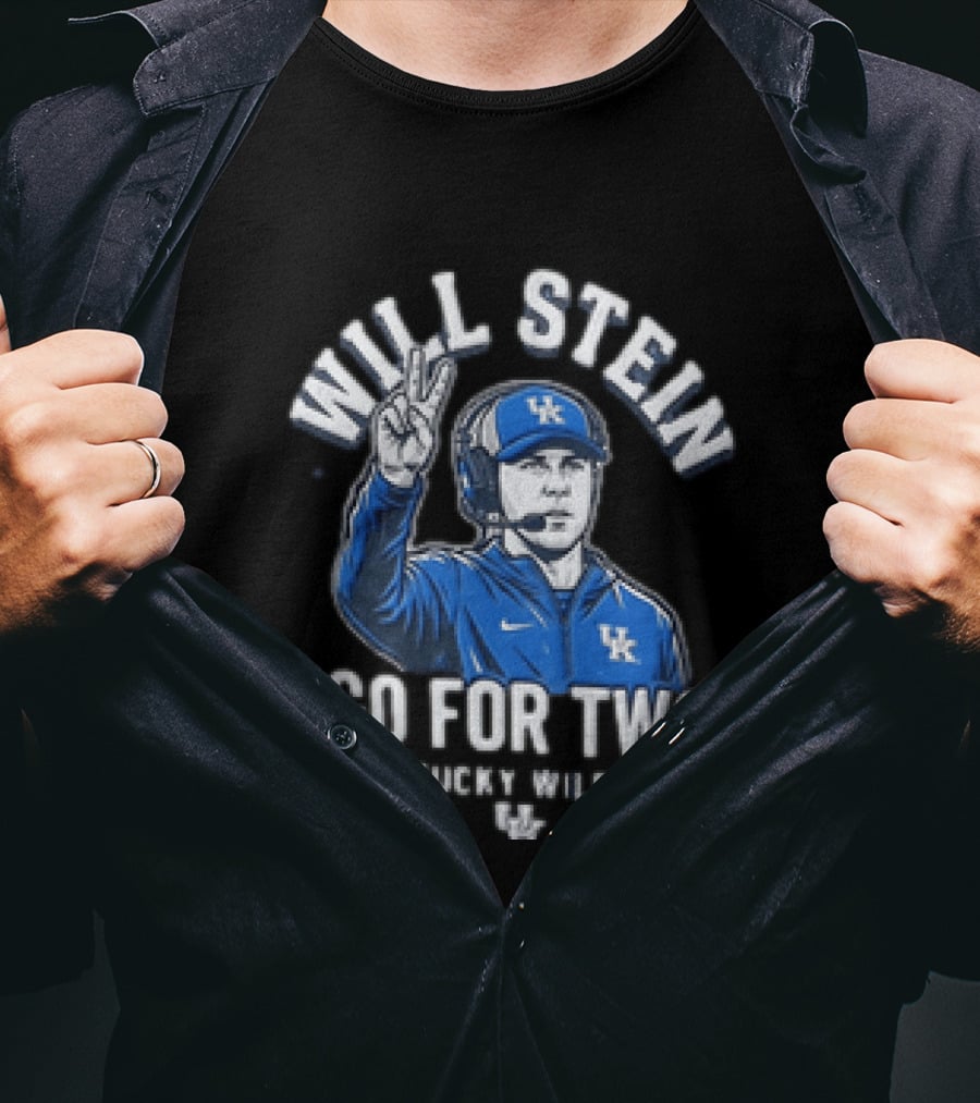 Will Stein Go For Two Kentucky Wildcats T-Shirt