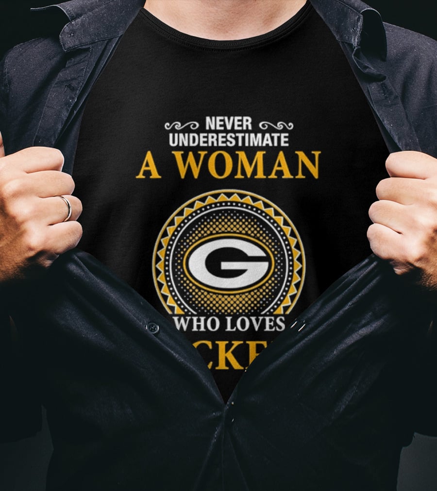 Never Underestimate A Woman Who Loves Packers T-Shirt