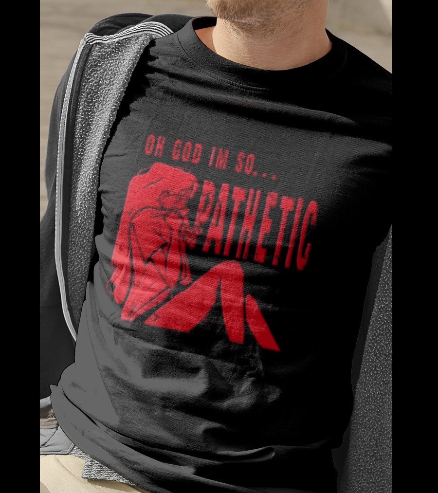 OH GOD IM SO Pathetic Girl Covering Face Sitting Red T-Shirt