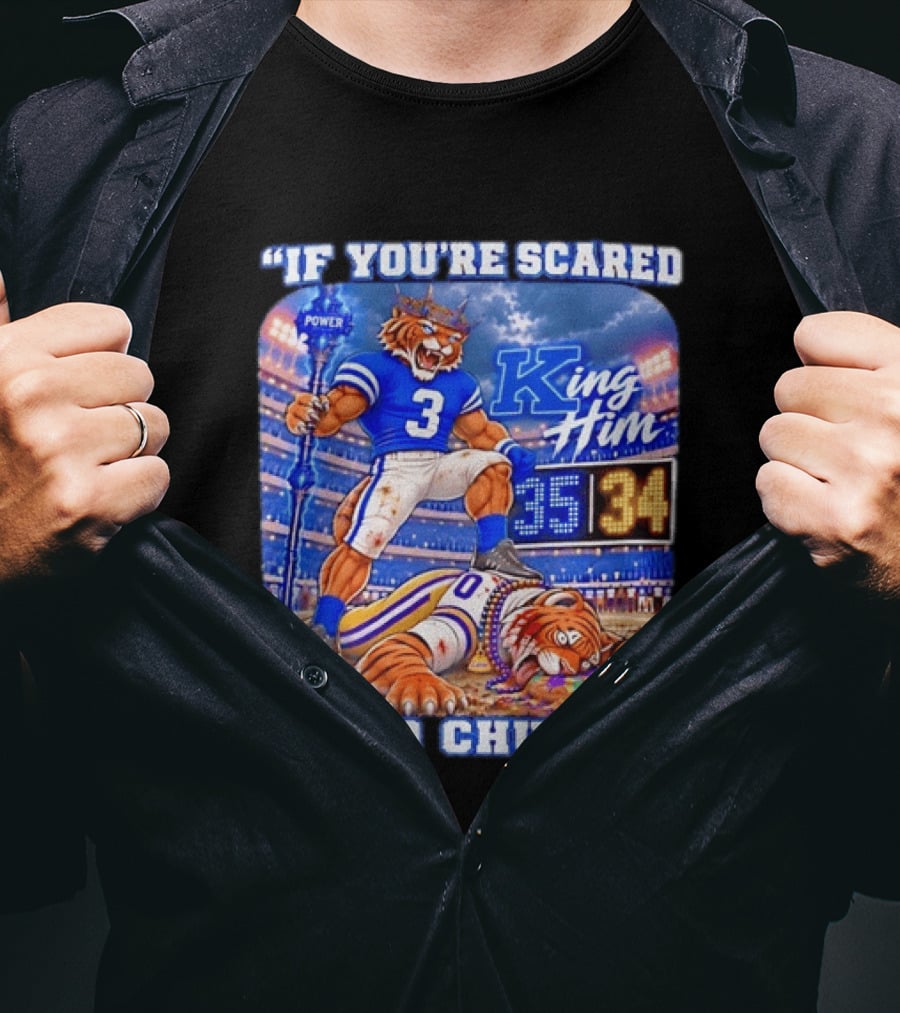 If You're Scared Go To Church King Him Tiger Power Stadium 35 34 Victory T-Shirt
