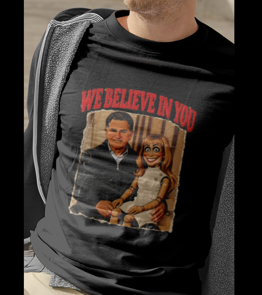 We Believe In You Viral Puppet Meme White House T-Shirt
