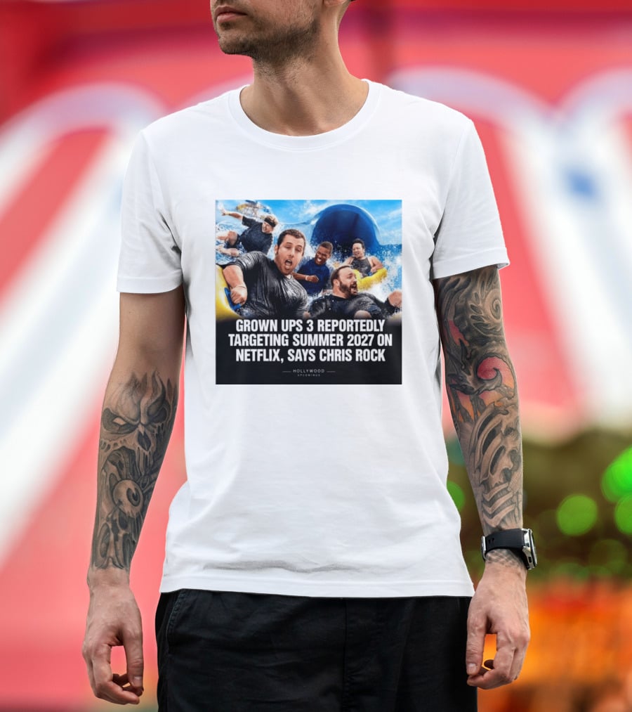 Grown Ups 3 Netflix Release Summer 2027 Chris Rock Announcement T-Shirt
