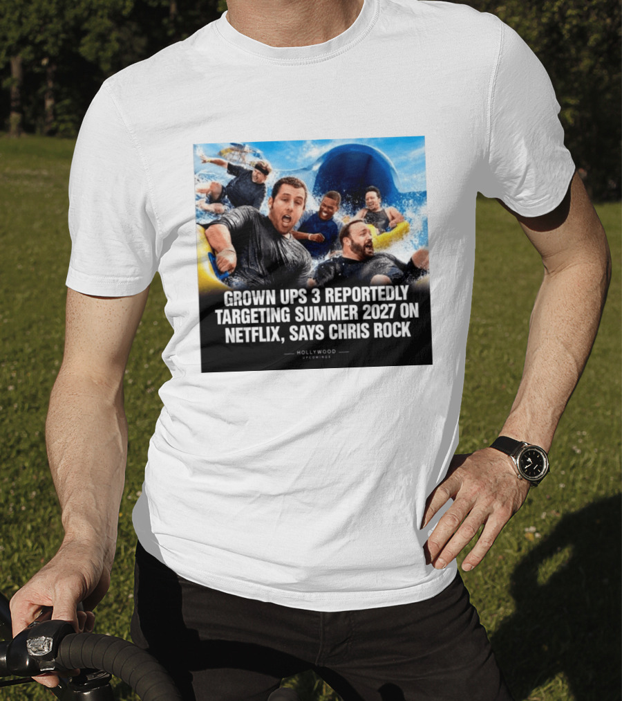 Grown Ups 3 Netflix Release Summer 2027 Chris Rock Announcement T-Shirt