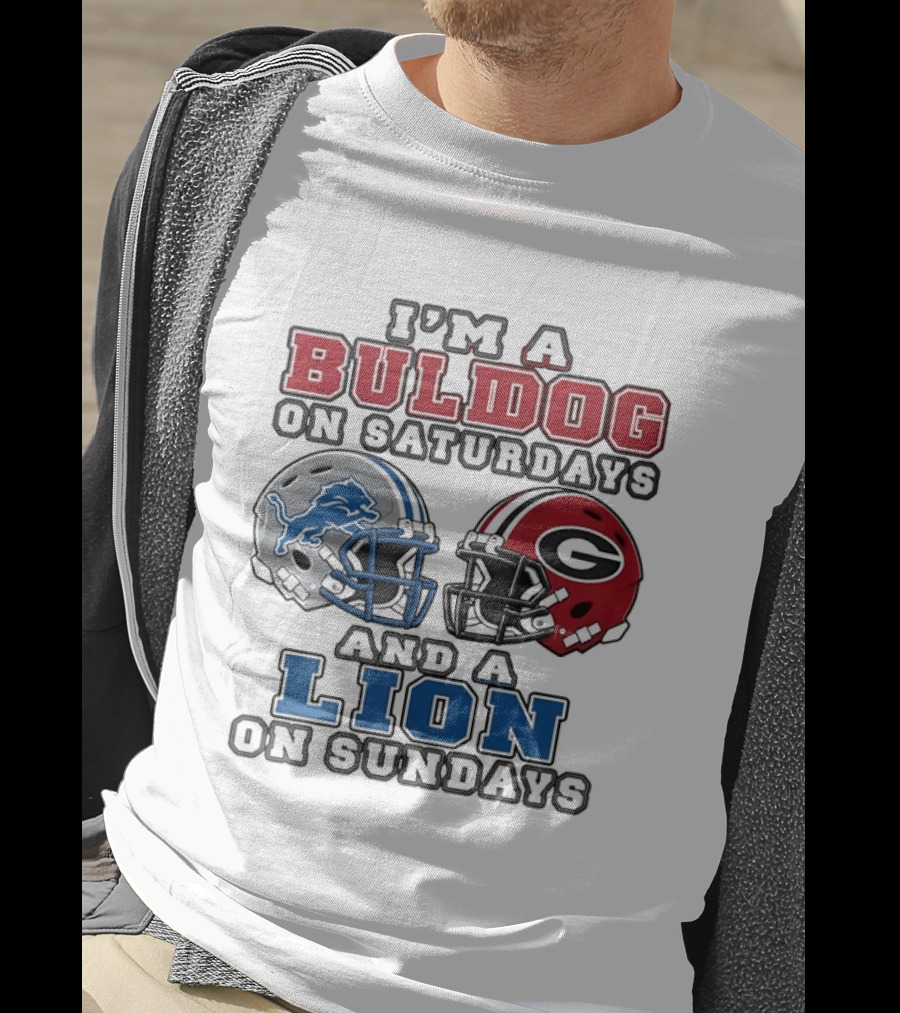I'm A Bulldog On Saturdays And A Lion On Sundays NCAA X 2026 T-Shirt