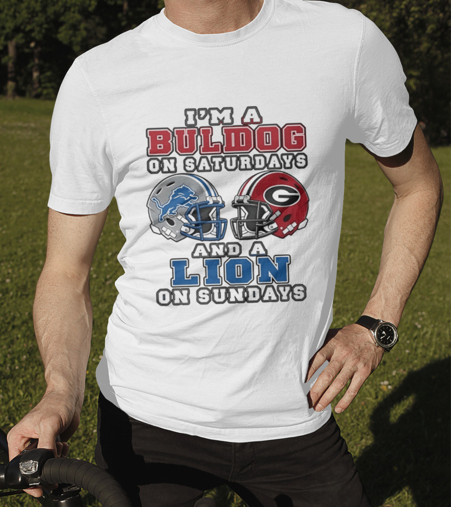 I'm A Bulldog On Saturdays And A Lion On Sundays NCAA X 2026 T-Shirt