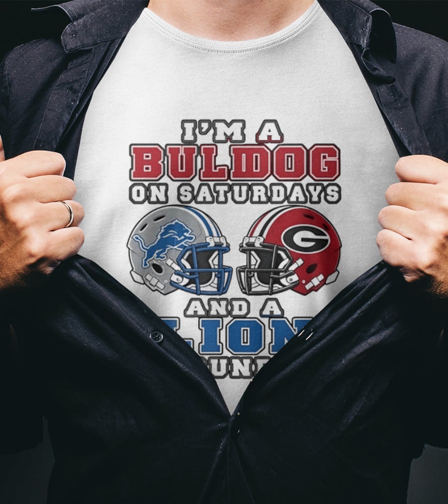 I'm A Bulldog On Saturdays And A Lion On Sundays NCAA X 2026 T-Shirt