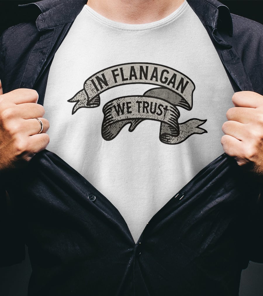 In Flanagan We Trust Coach Team Sports Banner Ribbon T-Shirt