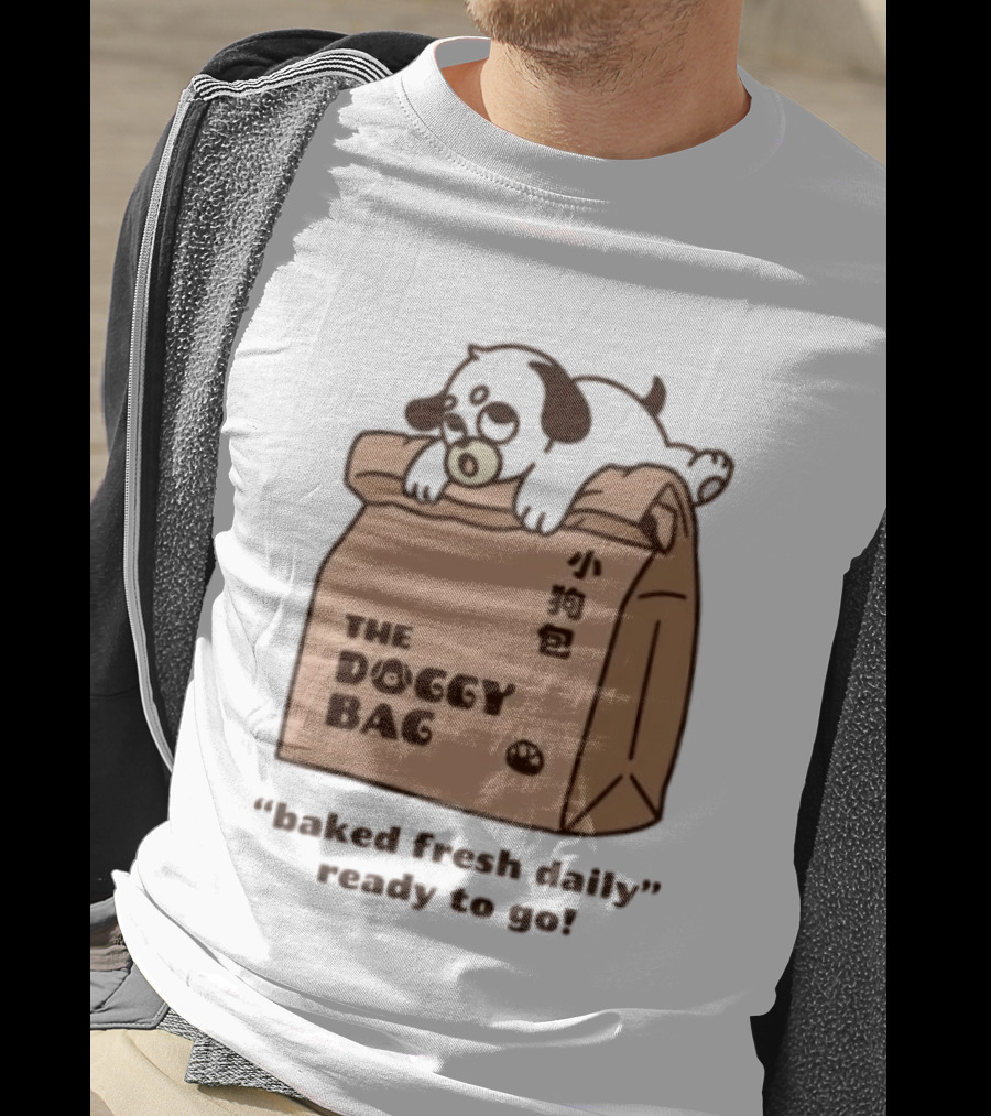 The Doggy Bag Cute Puppy Theme Baked Fresh Daily Ready To Go T-Shirt