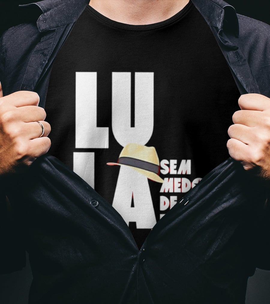 Lula Sem Medo De Ser Feliz Brazil Politics Straw Hat T-Shirt