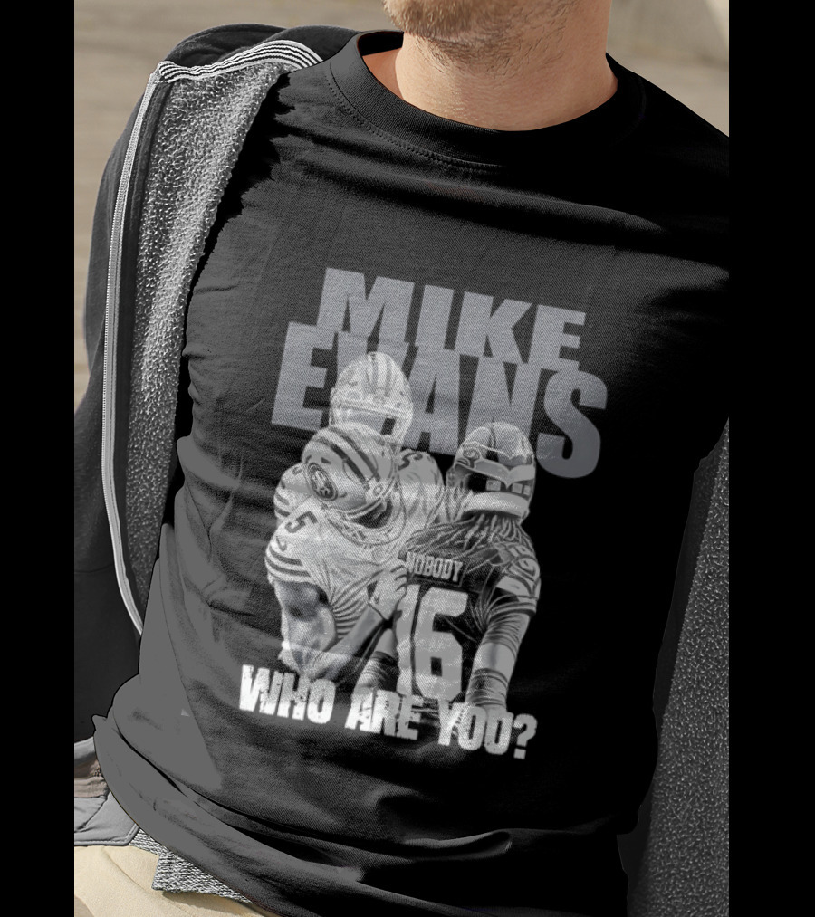 Mike Evans Who Are You Football Fan T-Shirt