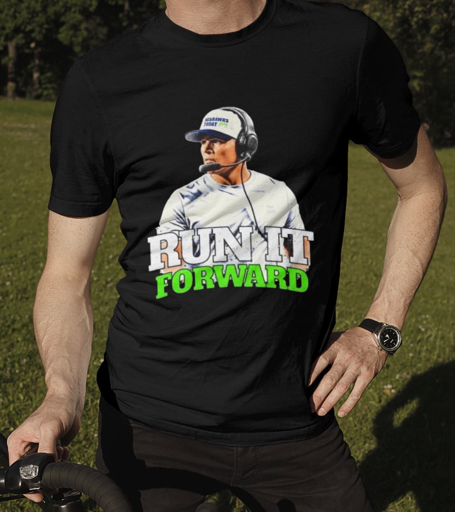 Seattle Seahawks Today Mike Macdonald Run It Forward T-Shirt