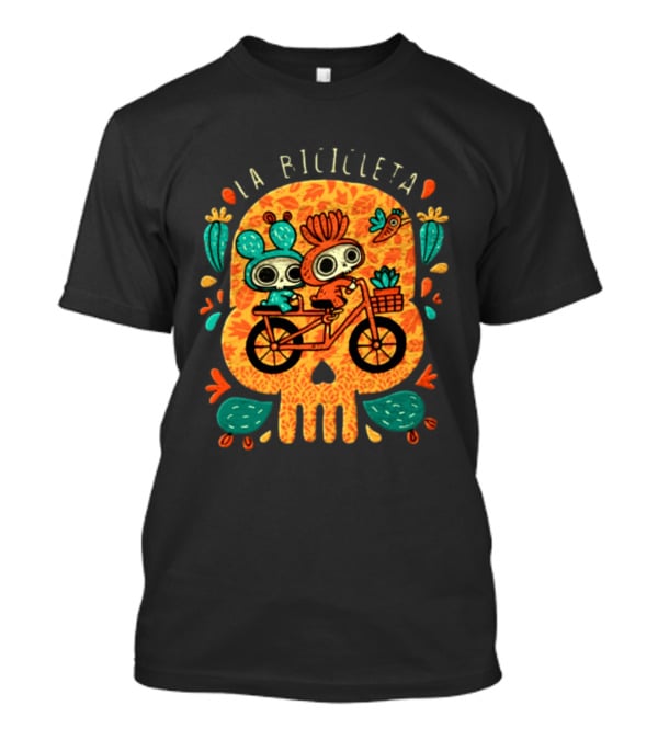 La Bicicleta Calavera Skeletons Day Of The Dead Sugar Skull T-Shirt