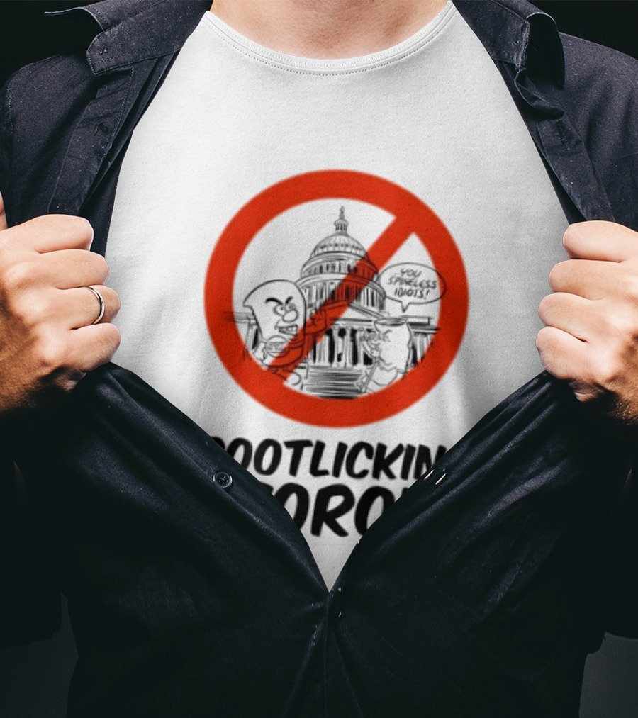 Bootlicking Moron No Capitol Building Spineless Idiots T-Shirt
