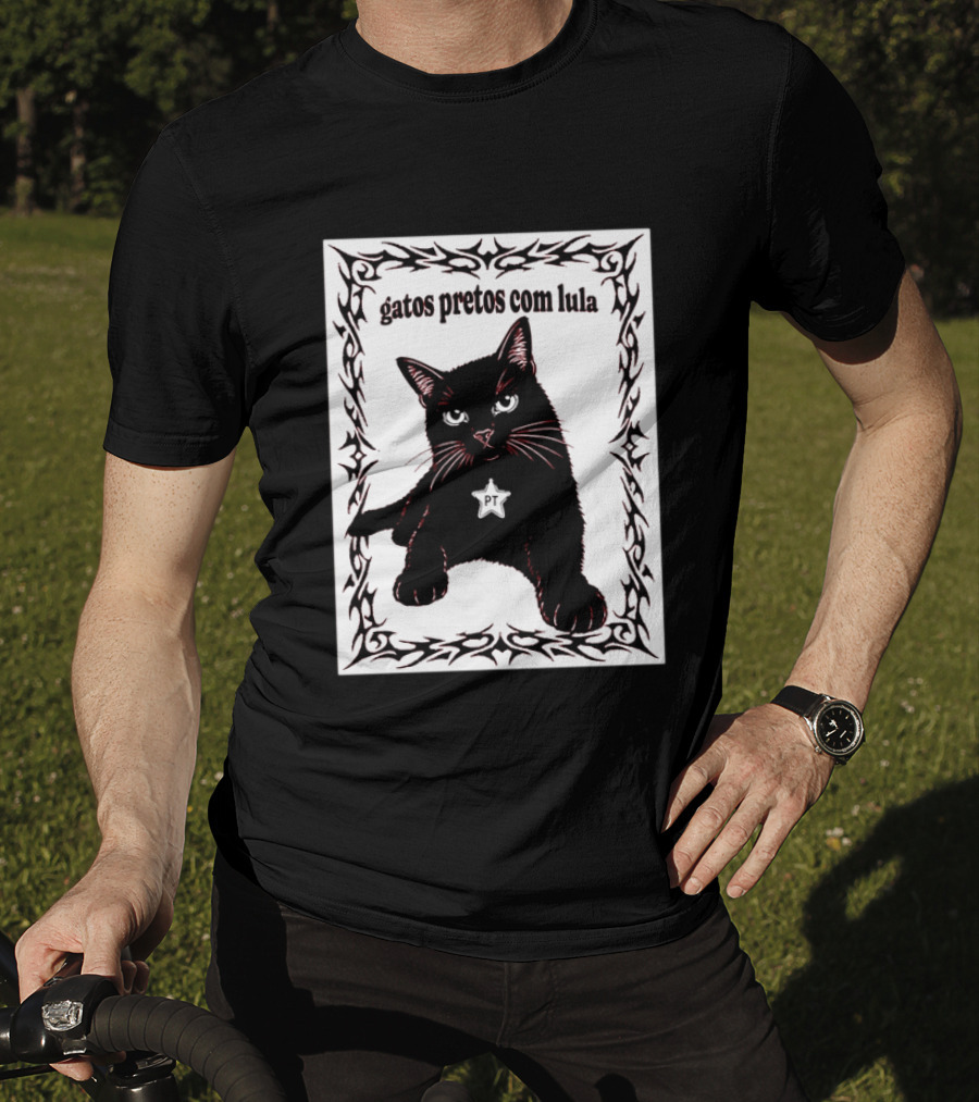 Gatos Pretos Com Lula PT Black Cat Brazil Politics T-Shirt