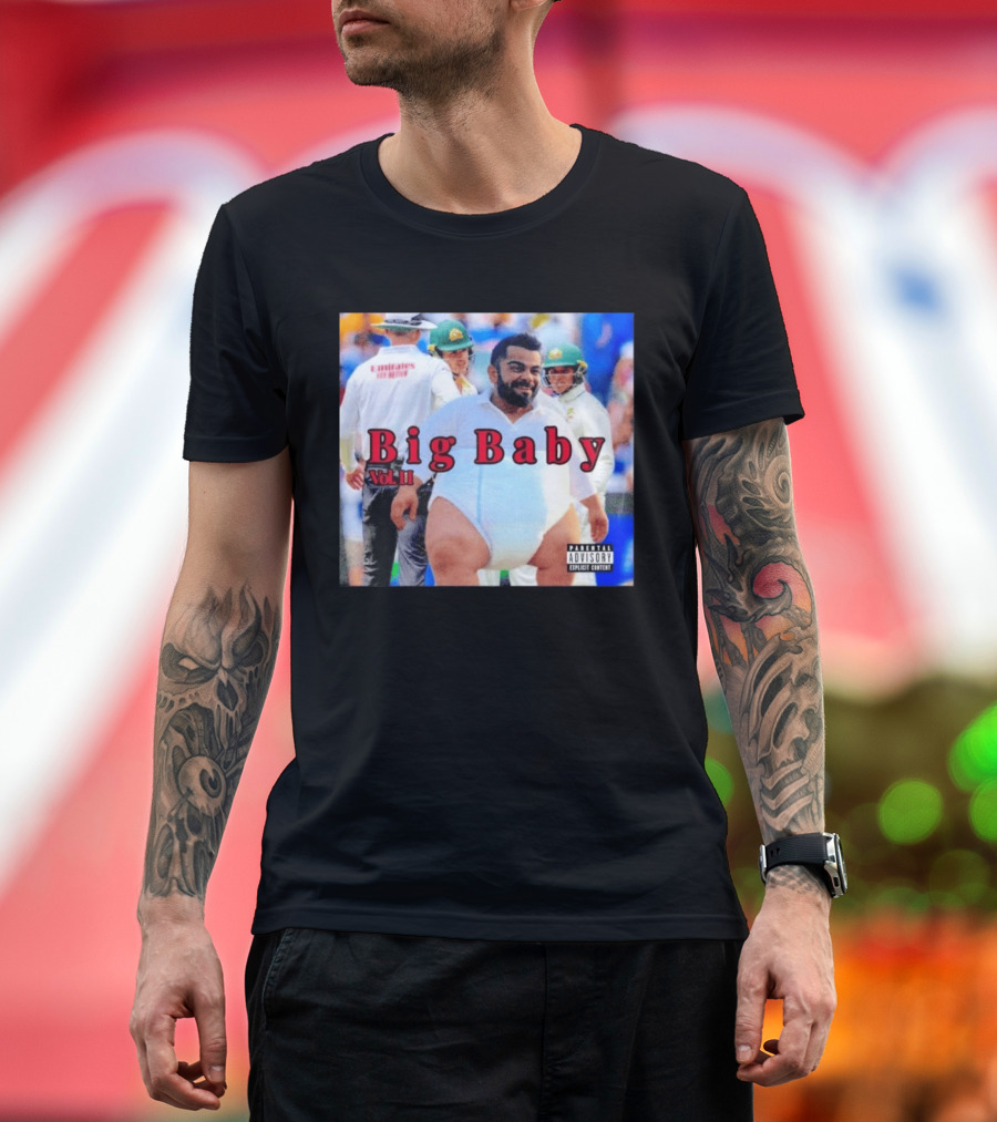 Virat Kohli Big Baby Vol II Bootleg Cricket Explicit Content T-Shirt