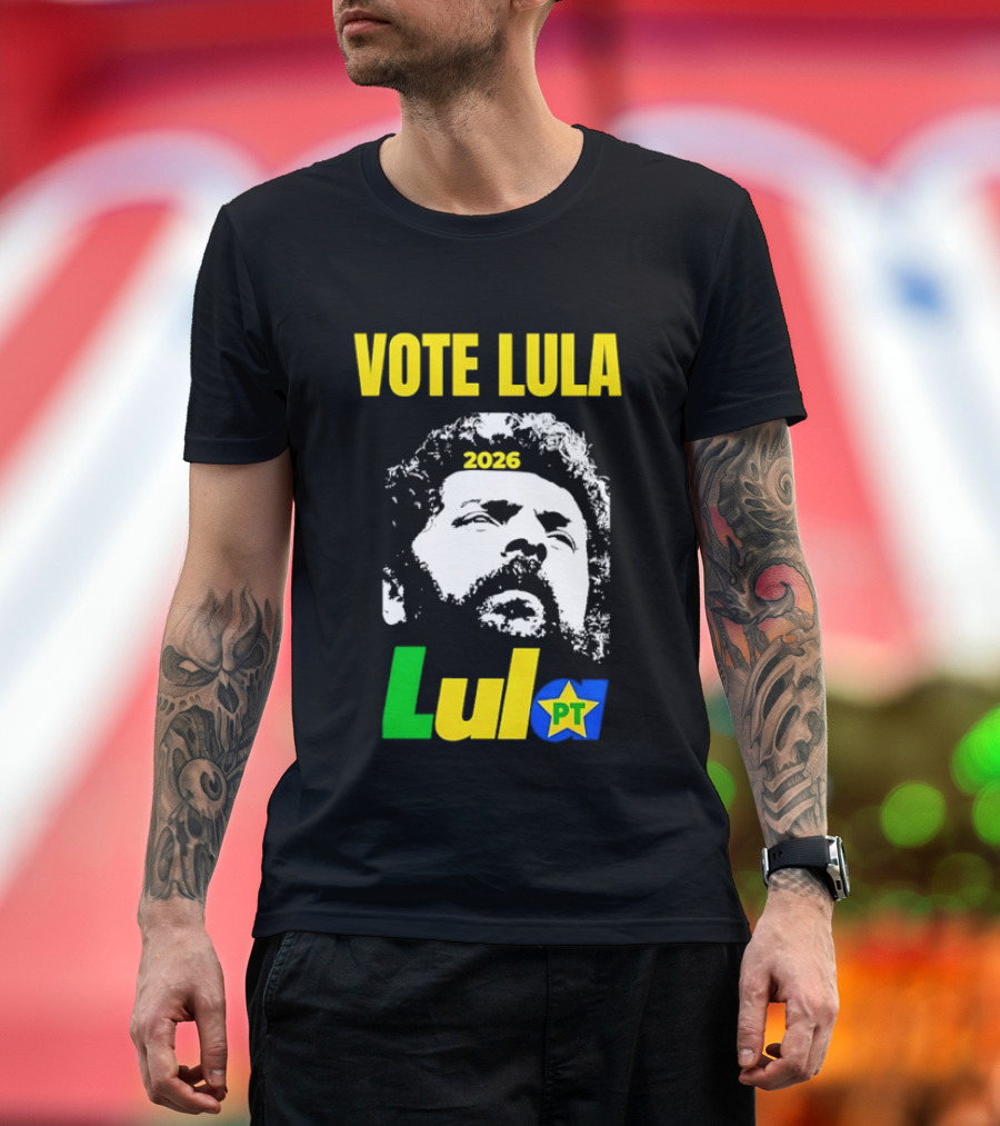 Vote Lula 2026 PT Brazil Politics Election Campaign T-Shirt