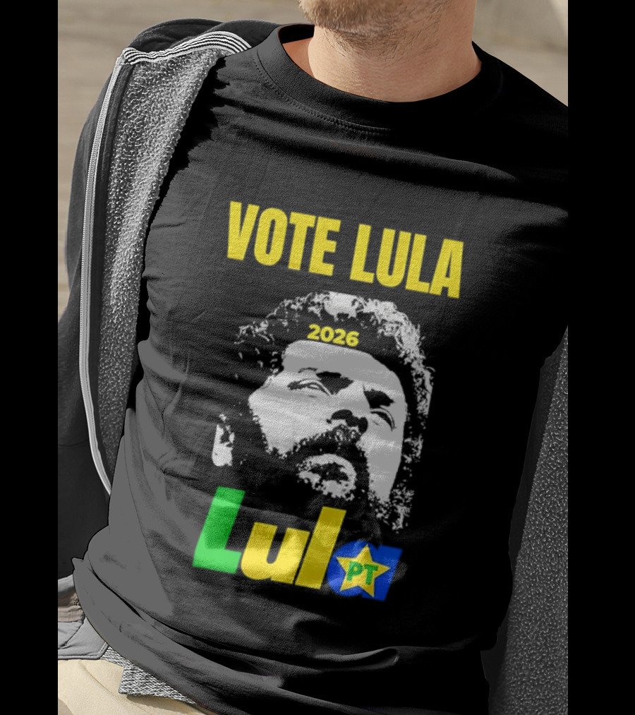 Vote Lula 2026 PT Brazil Politics Election Campaign T-Shirt