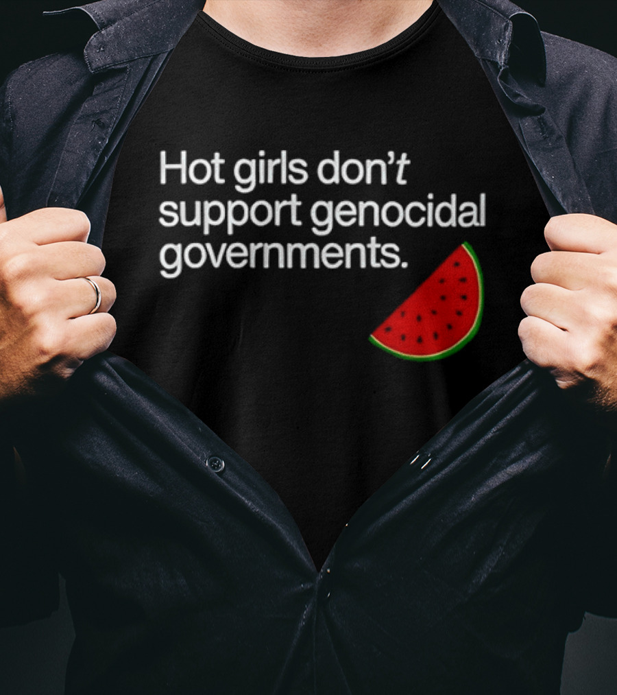 Hot Girls Don't Support Genocidal Governments Watermelon Slice T-Shirt