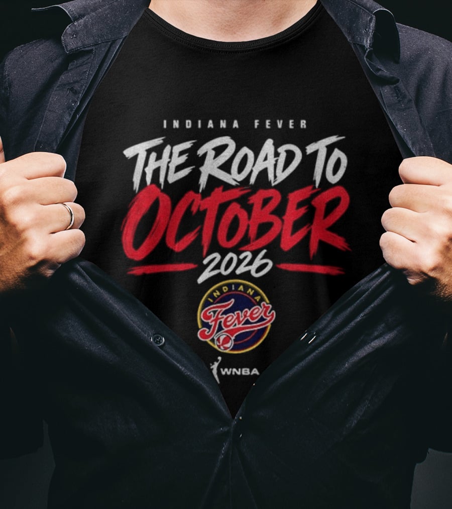 Indiana Fever WNBA The Road To October 2026 T-Shirt