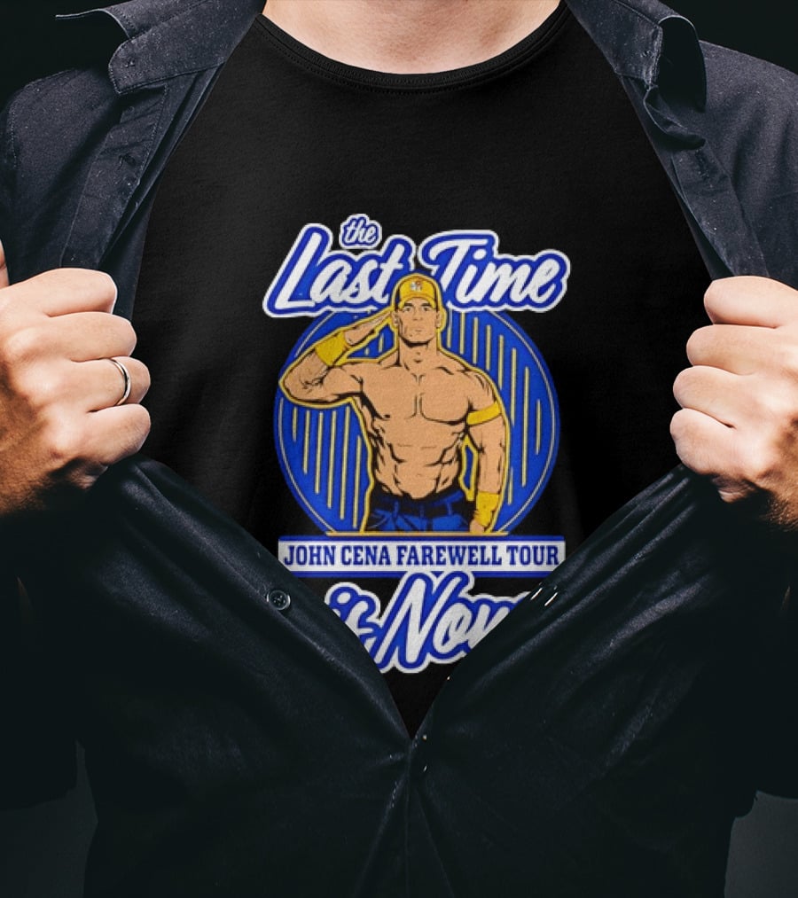 The Last Time John Cena Farewell Tour Is Now T-Shirt