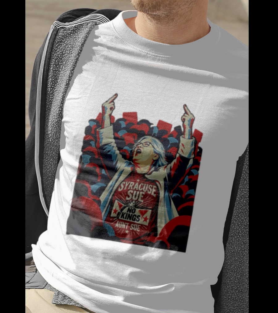Syracuse Sue Aunt Sue No Kings Protest T-Shirt