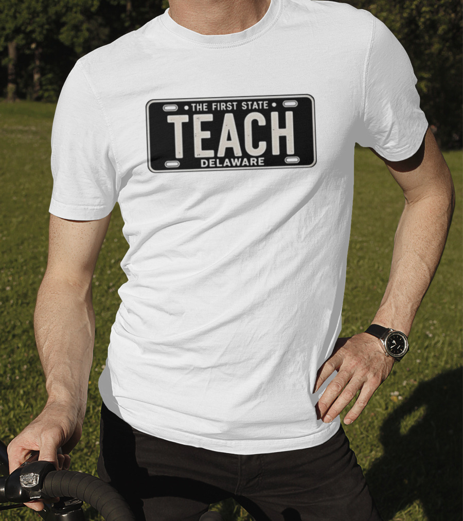 TEACH Delaware The First State License Plate T-Shirt