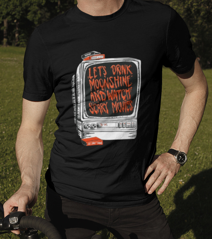 Ole Smoky Studios Vintage TV Lets Drink Moonshine And Scary Movies T-Shirt