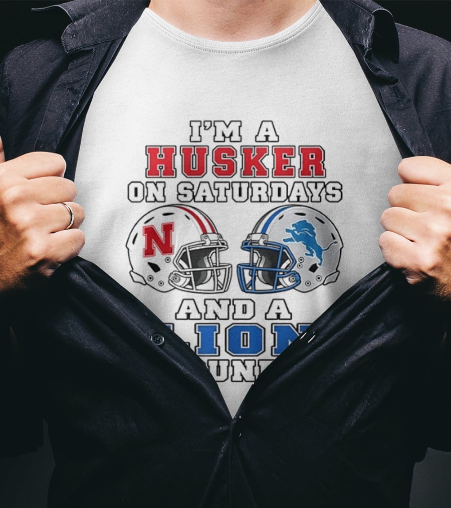 I'm A Husker On Saturdays And A Lion On Sundays Nebraska 2026 T-Shirt