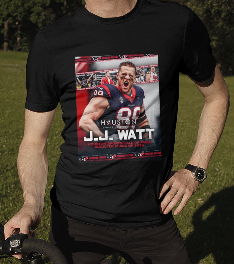 J.J. Watt Houston Texans Hall Of Fame Inductee Class Of 2026 T-Shirt