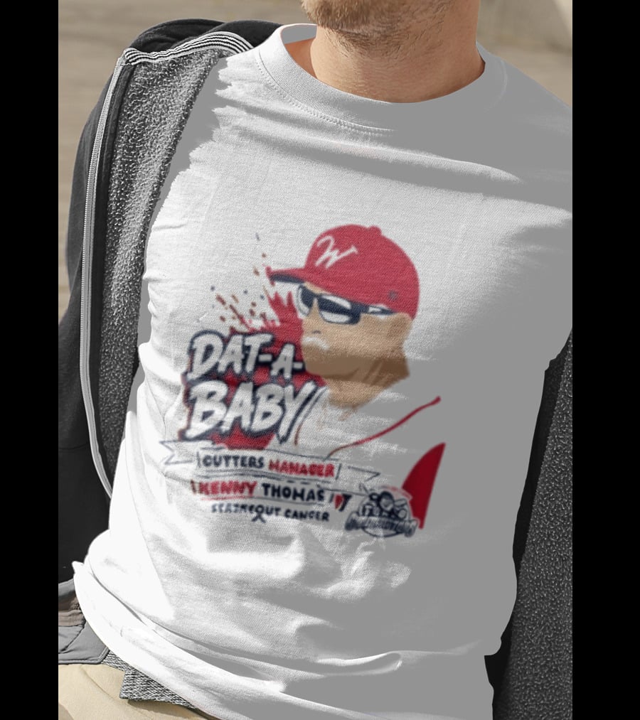 Dat A Baby Outters Manager Kenny Thomas Staskequt Cancer T-Shirt