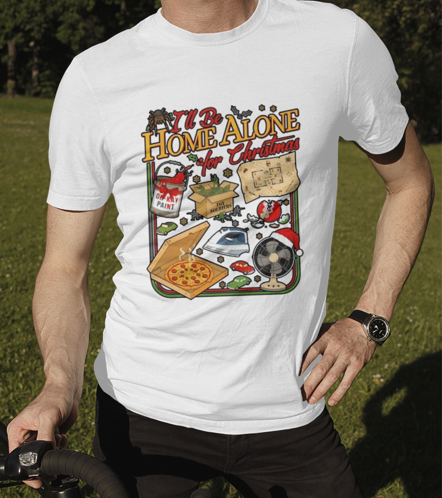 I'll Be Home Alone For Christmas With Toy Soldiers And Pizza T-Shirt
