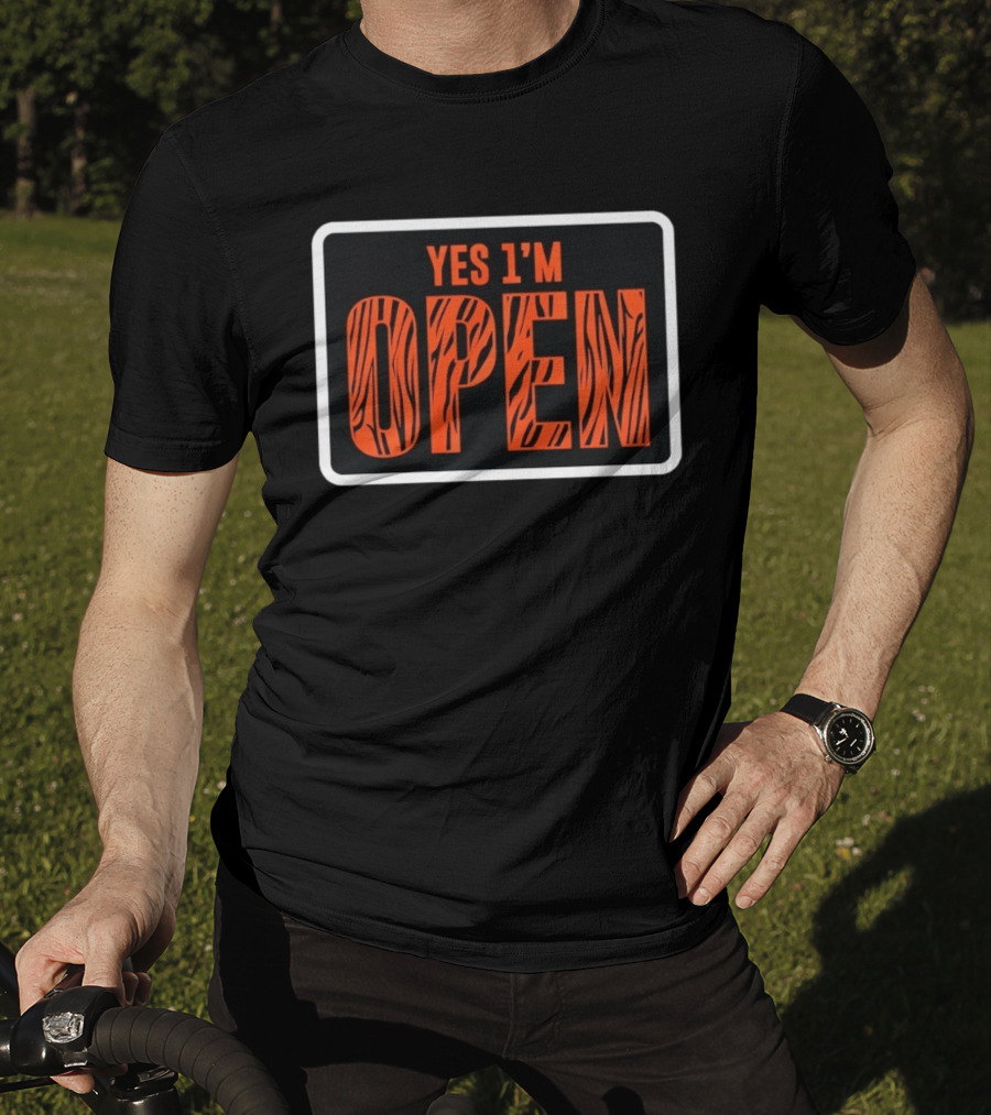 Yes I'm Open Tiger T-Shirt