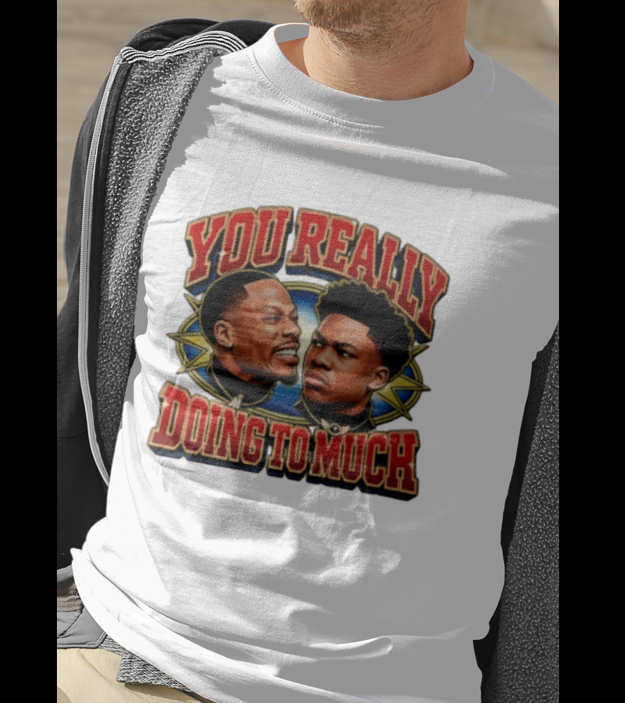 DC Young Fly Karlous Miller You Really Doing To Much Comedy Duo T-Shirt