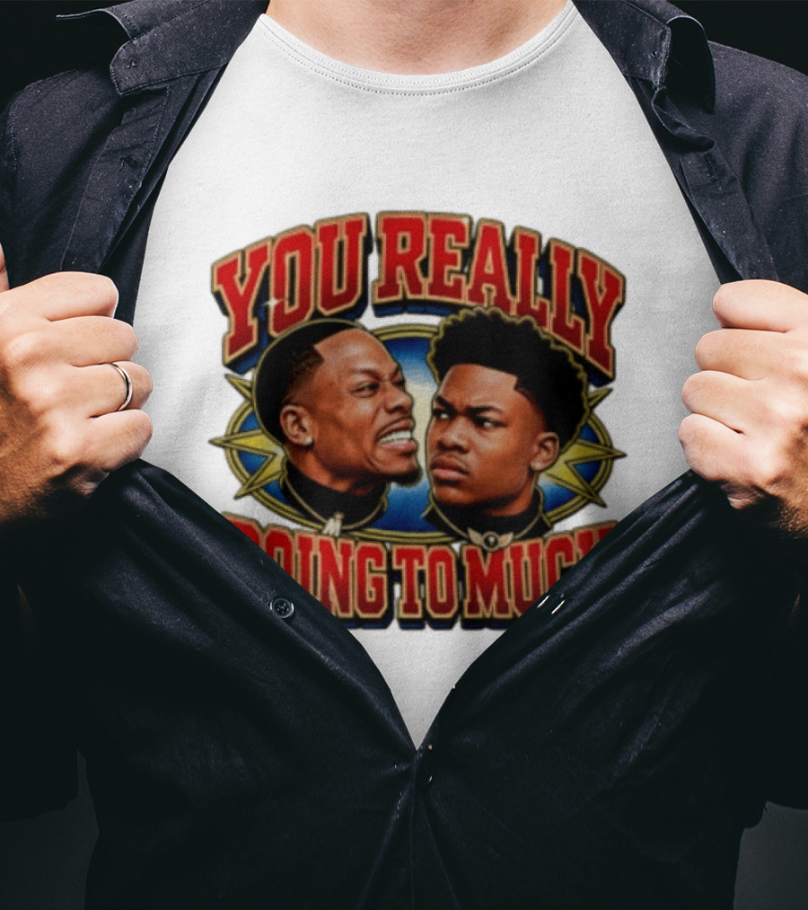 DC Young Fly Karlous Miller You Really Doing To Much Comedy Duo T-Shirt