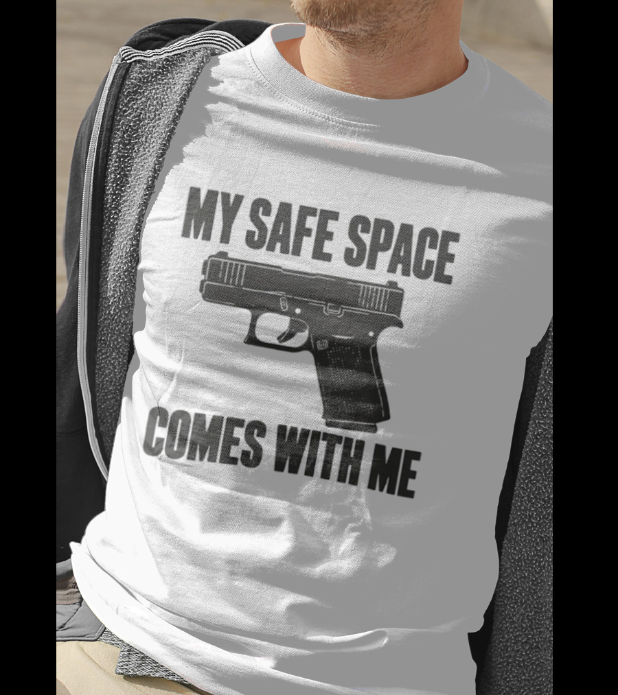 My Safe Space Comes With Me Gun Second Amendment T-Shirt