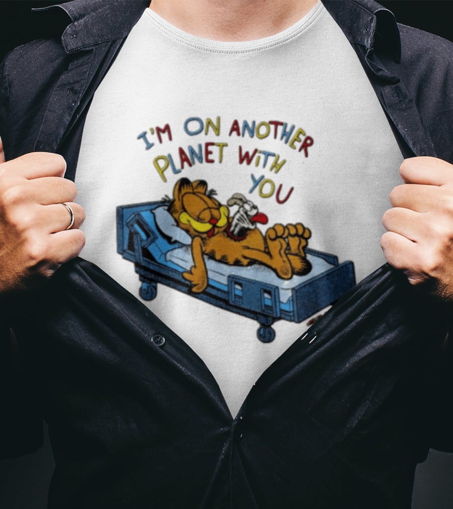 I'm On Another Planet With You Orange Cat Relaxing In Hospital Bed T-Shirt