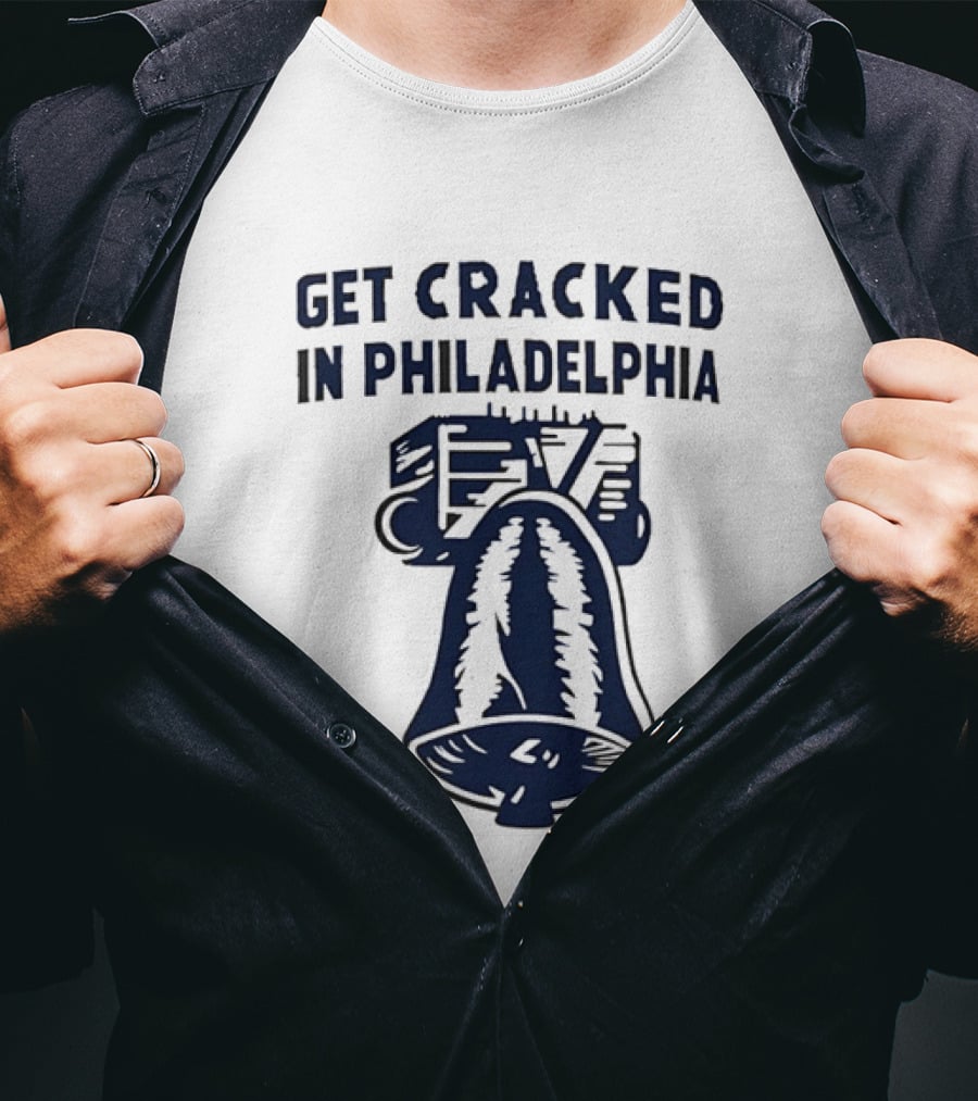 Get Cracked In Philadelphia Liberty Bell T-Shirt