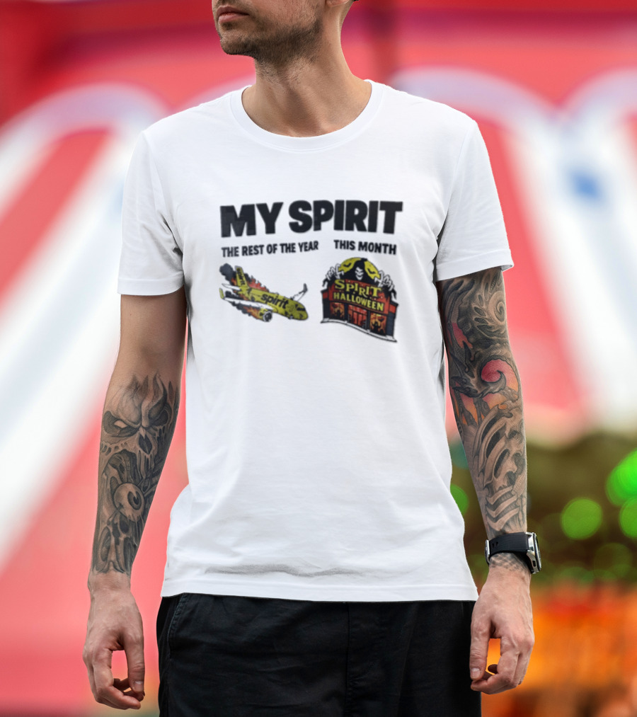 Spirit Airlines Halloween My Spirit The Rest Of The Year This Month T-Shirt