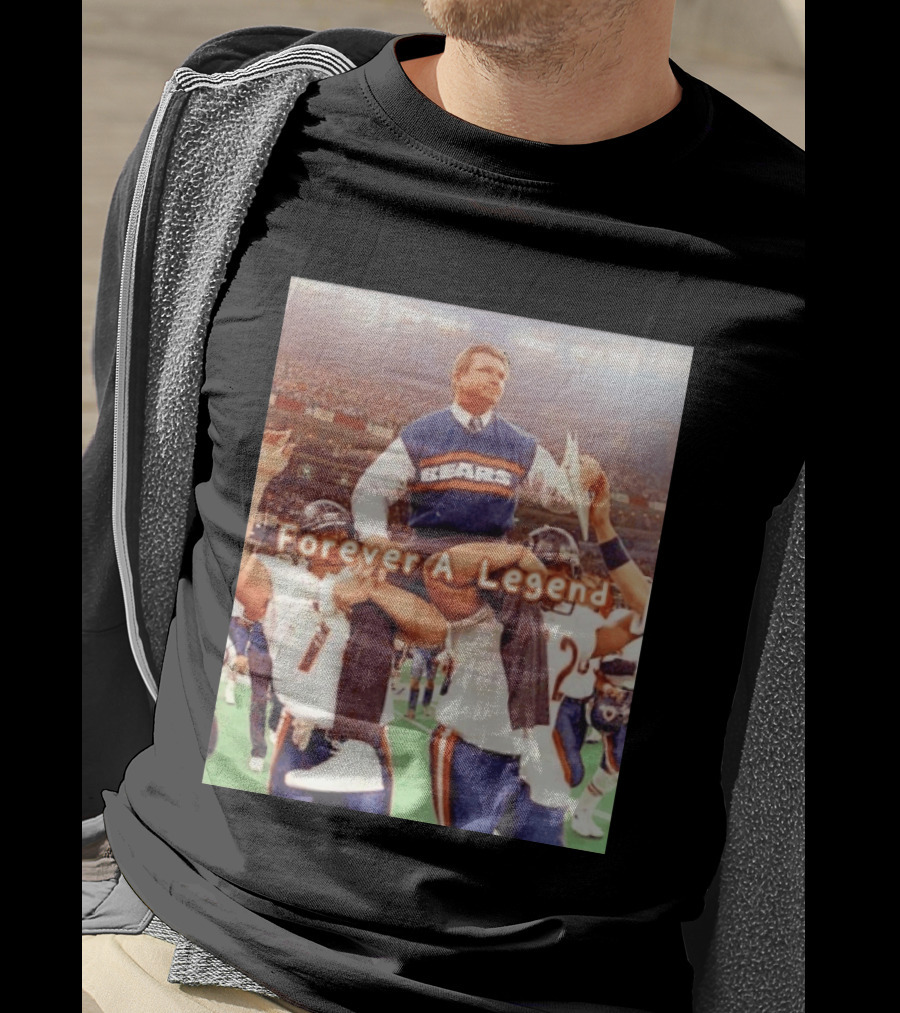 Mike Ditka Bears Forever A Legend Chicago T-Shirt