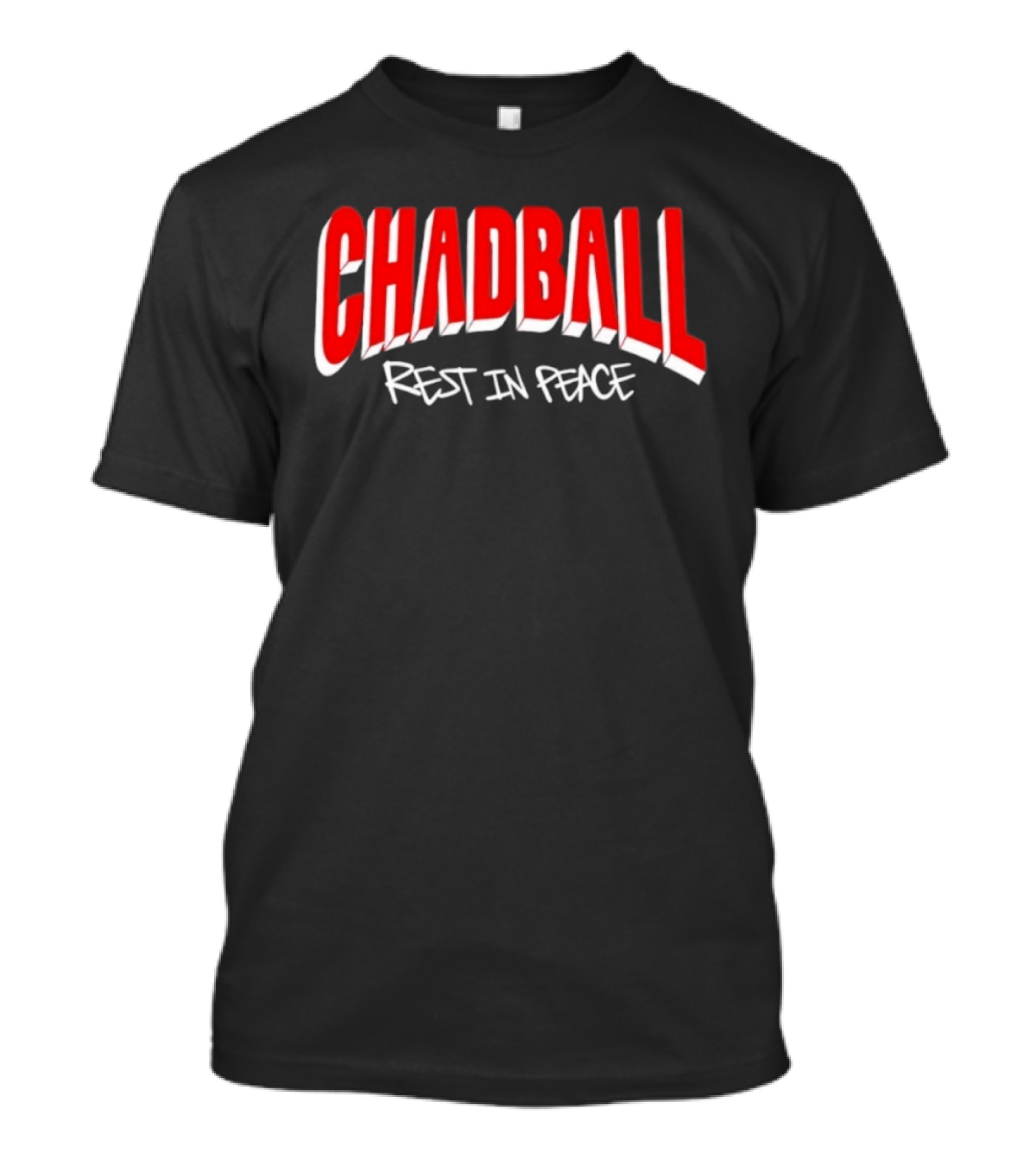 Chadball Rest In Peace Memorial RIP T-Shirt