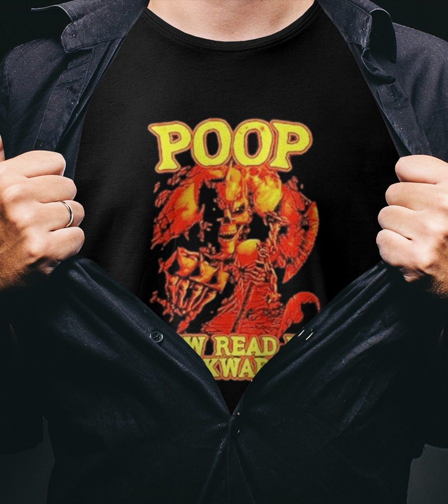 Skeleton Poop Now Read It Backwards Halloween Humor T-Shirt