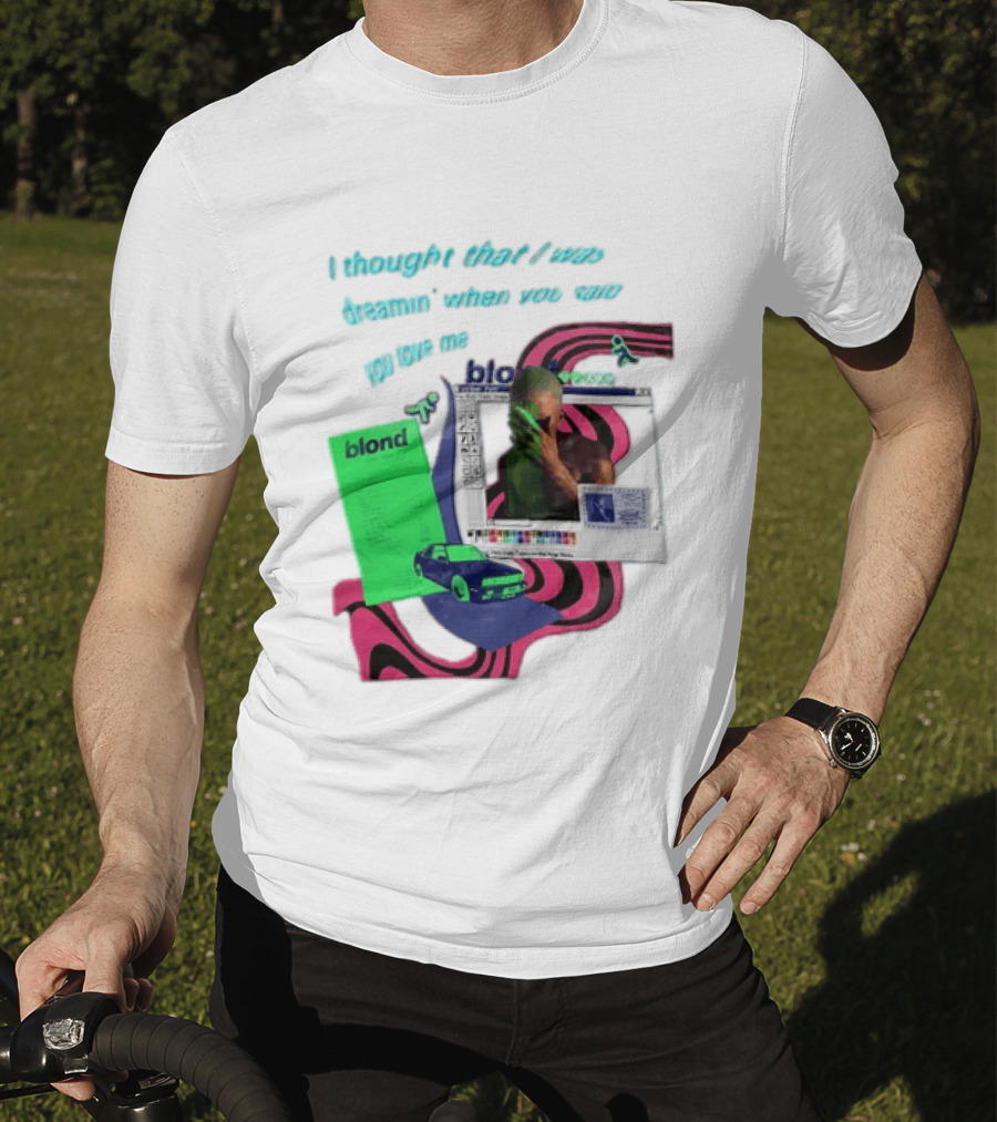 Frank Ocean Blond I Thought That I Was Dreamin Graphic With Green Flyer And Car T-Shirt