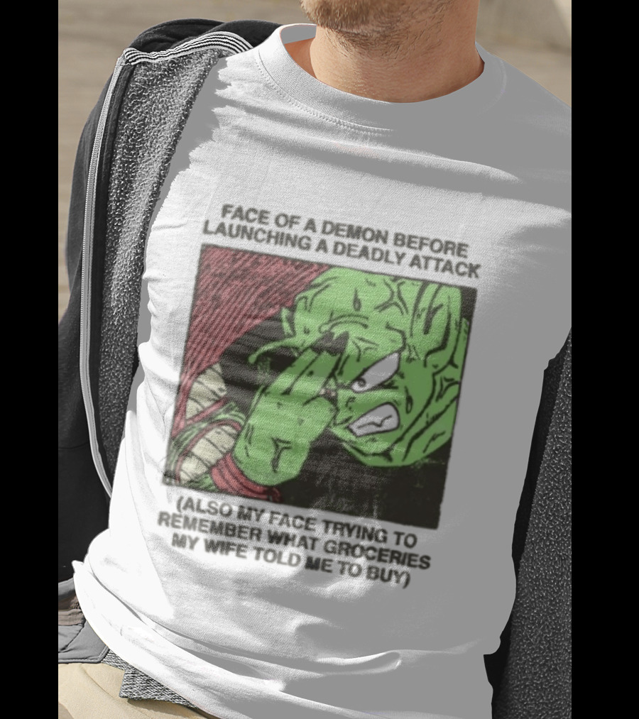 Piccolo Face Of A Demon Before Launching A Deadly Attack Meme Also My Face Trying To Understand Instructions My Wife Told Me To Buy T-Shirt