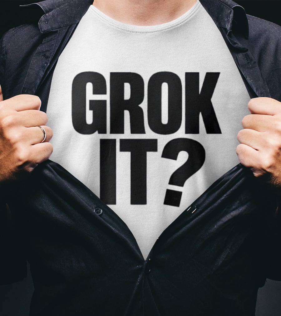 Grok It AI Elon Musk XAI Tech T-Shirt
