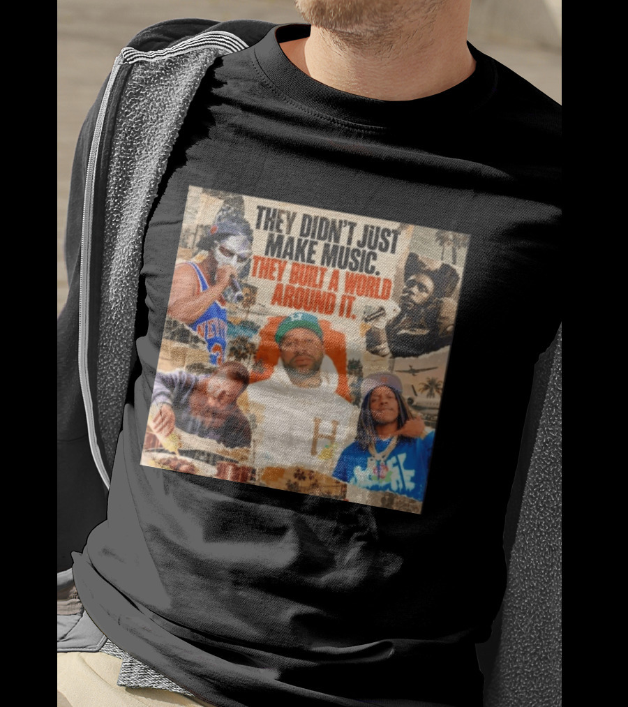 They Didn't Just Make Music Built A World Around It Hip Hop Legends Collage T-Shirt