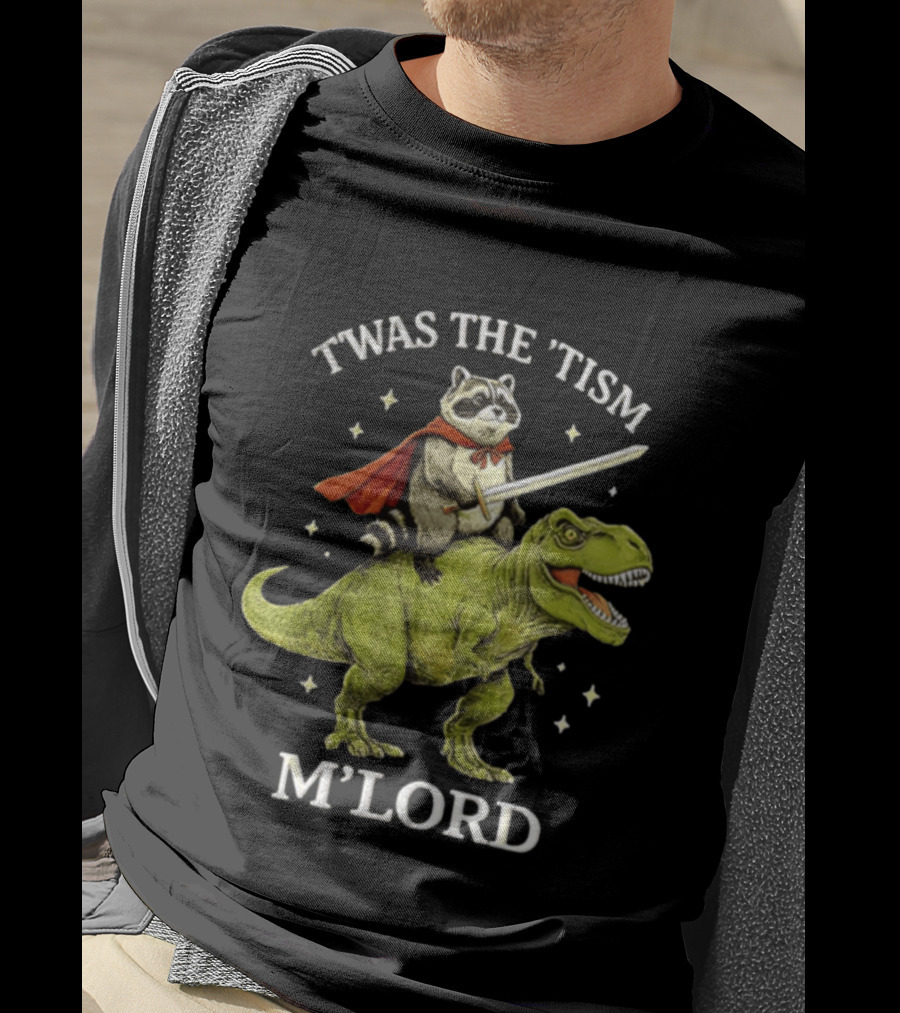 Twas The Tism Raccoon In Red Cape With Sword Riding Green Dinosaur M'Lord T-Shirt
