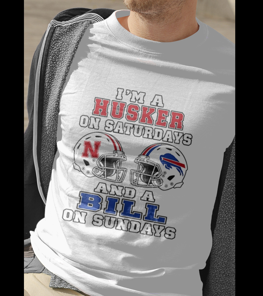 I'm A Husker On Saturdays And A Bill On Sundays Nebraska Cornhuskers Buffalo Bills Football Helmets T-Shirt