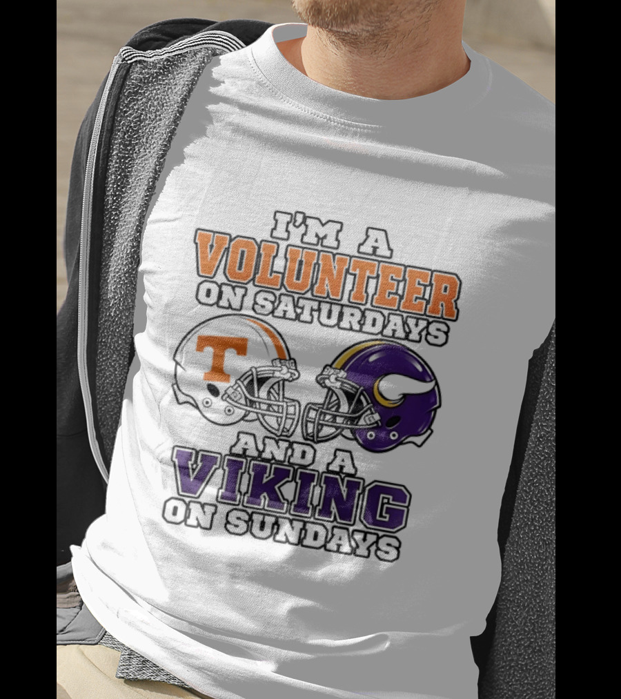 I'm A Volunteer On Saturdays And A Viking On Sundays Two Helmets T-Shirt